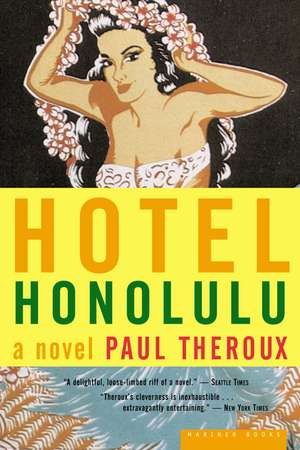 Hotel Honolulu: A Novel de Paul Theroux