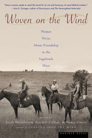 Woven On The Wind: Women Write about Friendship in the Sagebrush West de Linda M. Hasselstrom