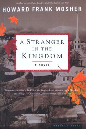 A Stranger In The Kingdom: A Novel de Howard Frank Mosher