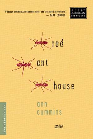 Red Ant House: Stories de Ann Cummins