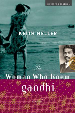 The Woman Who Knew Gandhi: A Novel de Keith Heller