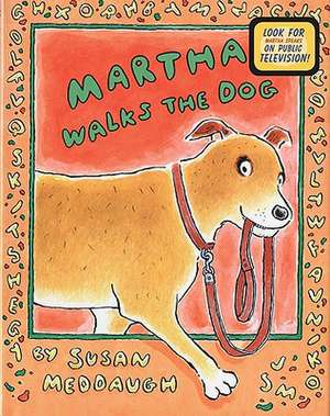 Martha Walks the Dog de Susan Meddaugh