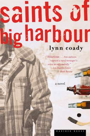 Saints Of Big Harbour: A Novel de Lynn Coady