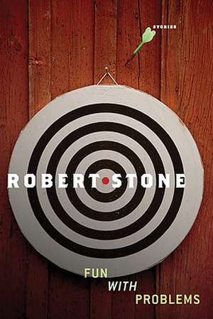 Fun with Problems de Robert Stone