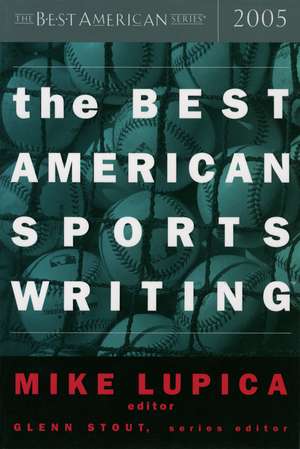 The Best American Sports Writing 2005 de Mike Lupica