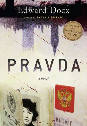 Pravda: A Novel de Edward Docx