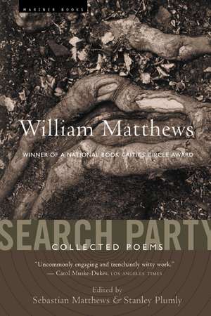 Search Party: Collected Poems de William Matthews