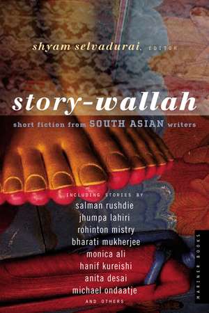 Story-Wallah: Short Fiction from South Asian Writers de Shyam Selvadurai