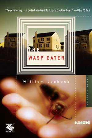 The Wasp Eater de William Lychack