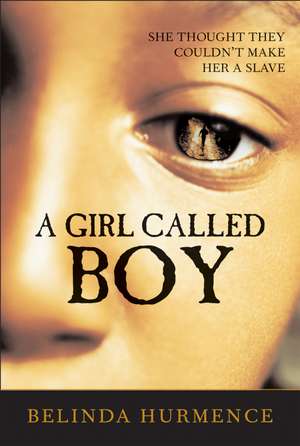 A Girl Called Boy de Belinda Hurmence