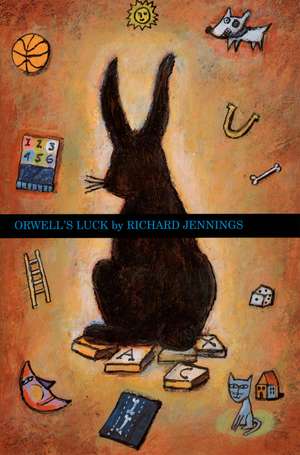 Orwell's Luck de Richard W. Jennings