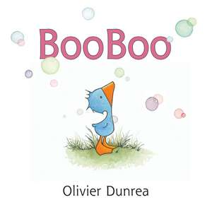 Booboo de Olivier Dunrea