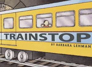 Trainstop de Barbara Lehman