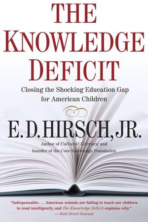 Knowledge Deficit, The de E. D. Hirsch
