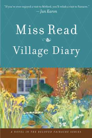 Village Diary de Miss Read