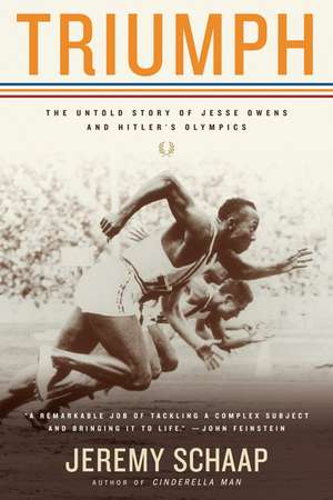 Triumph: The Untold Story of Jesse Owens and Hitler's Olympics de Jeremy Schaap