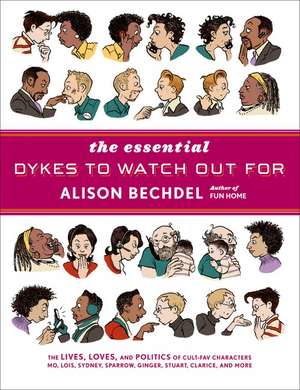 The Essential Dykes To Watch Out For de Alison Bechdel