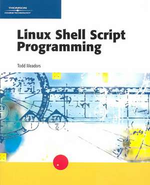 Linux Shell Script Programming de Todd Meadors