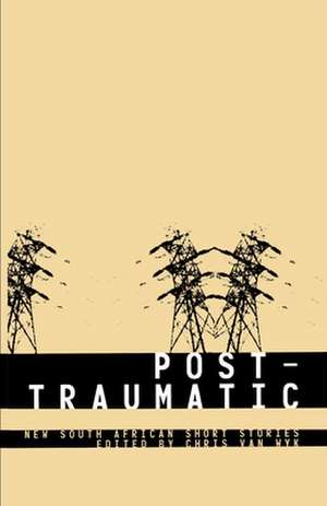 Post-Traumatic de Chris Van Wyk