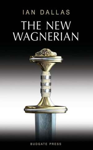 The New Wagnerian de Ian Dallas