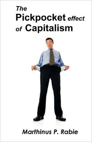 The Pickpocket Effect of Capitalism: Contexte Diplomatique, Principe de Subsidiarite Et Resolution de Conflits Politiques Mbola Vitako Fa Aza Isalovanonao de Marthinus P. Rabie