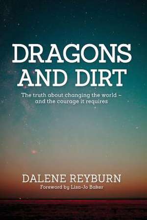 Dragons and Dirt de Dalene Reyburn