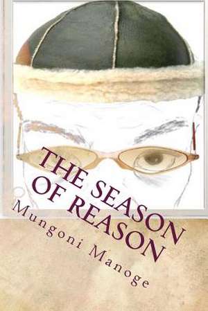 The Season of Reason de Mungoni Manoge