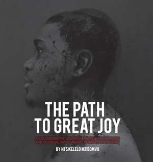 The path to great joy. de Ntsikelelo Mzibomvu