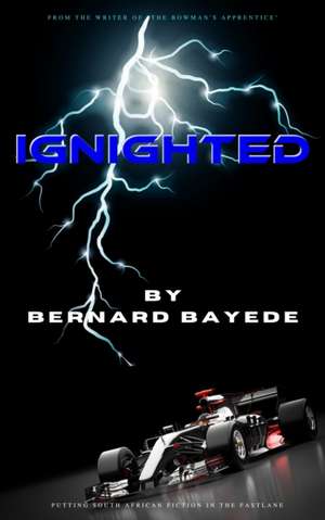Bayede, B: Ignighted
