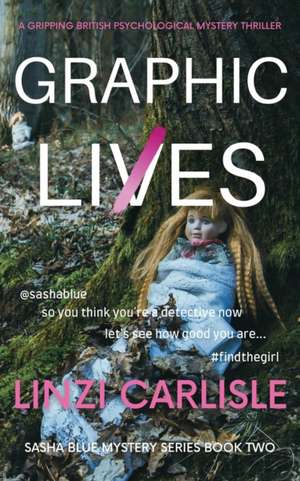 Graphic Lies de Linzi Carlisle