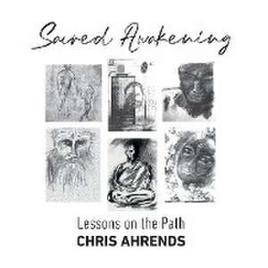 Sacred Awakening de Chris Ahrends