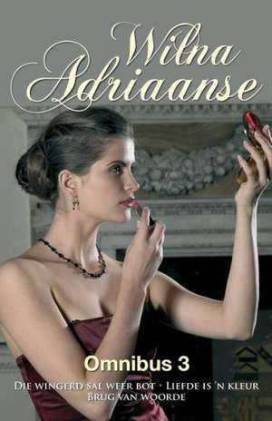 Wilna Adriaanse-Omnibus 3 de Wilna Adriaanse