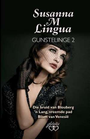 Susanna M Lingua Gunstelinge 2 de Susanna M. Lingua