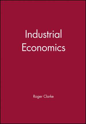 Industrial Economics de RG Clarke