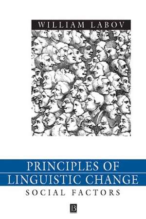 Principles of Linguistic Change Volume Two: Social Factors de W Labov