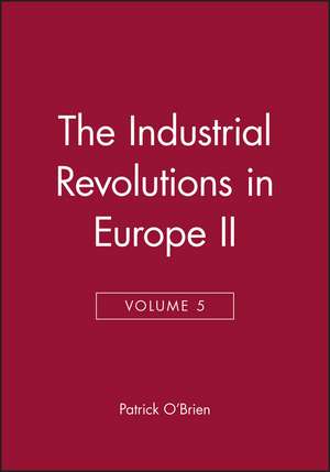 The Industrial Revolution in Europe II V5 de PK O′Brien