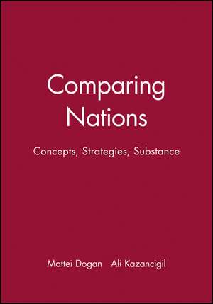 Comparing Nations – Concepts, Strategies, Substance de M Dogan