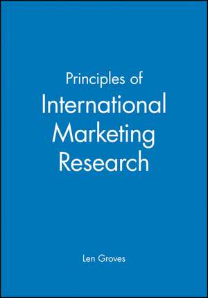 Principles of International Marketing Research de Groves