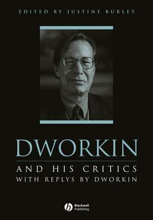 Dworkin and His Critics de Justine Burley