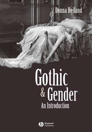 Gothic and Gender: An Introduction de D Heiland