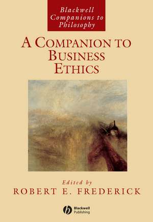 A Companion to Business Ethics de R Frederick