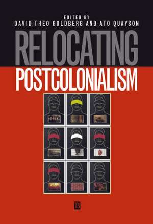 Relocating Postcolonialism de David Theo Goldberg