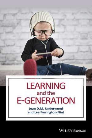 Learning and the E–Generation de J Underwood