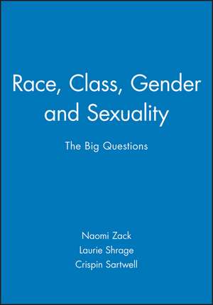 Race, Class, Gender and Sexuality – The Big Questions de N Zack