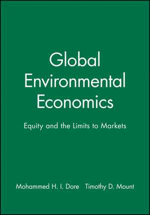 Global Environmental Economics: Equity and the Limits to Markets de Dore