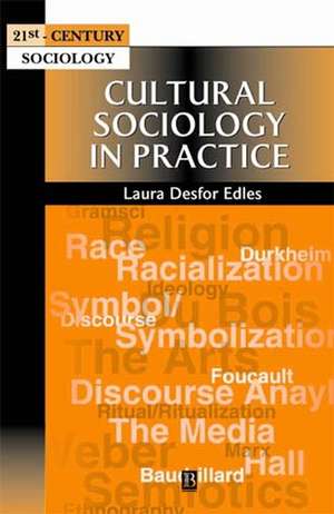 Cultural Sociology in Practice de LD Edles