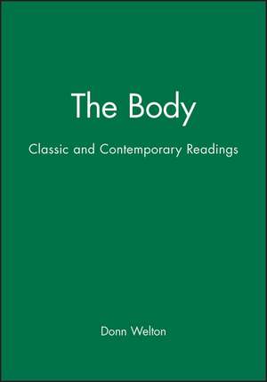 The Body, Classic and Contemporary Readings de D Welton