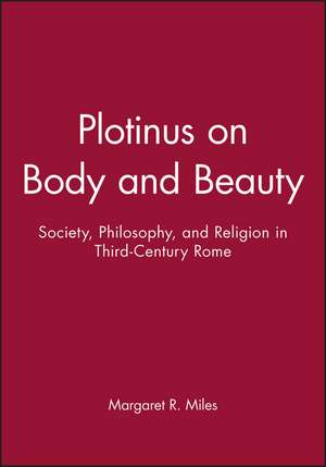Plotinus on Body and Beauty de Miles
