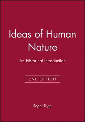 Ideas of Human Nature – An Historical Introduction 2e de R Trigg