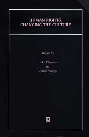 Human Rights – Changing the Culture de L Clements